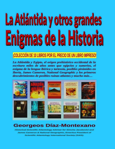 La ATLï¿½NTIDA y otros grandes Enigmas de la Historia: ï¿½Colecciï¿½n de 10 Libros Por El Precio de Un Libro Impreso!