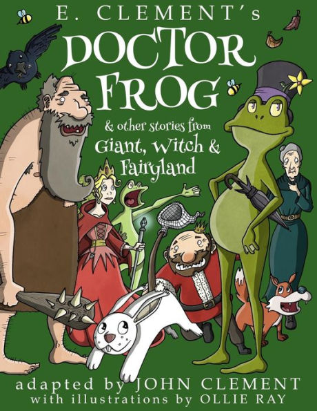 Doctor Frog & Other Stories from Giant, Witch & Fairyland