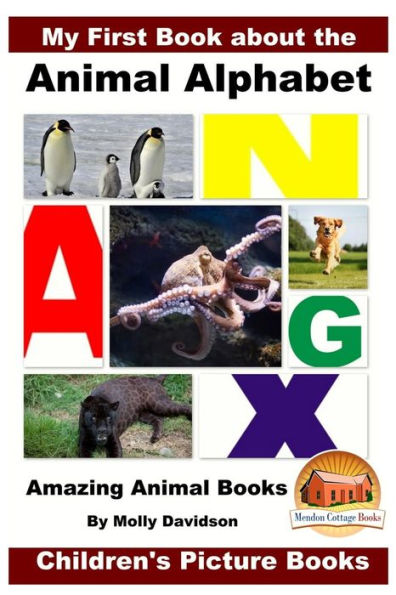 My First Book about the Animal Alphabet - Amazing Books Children's Picture