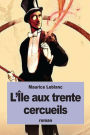 L'ï¿½le aux trente cercueils