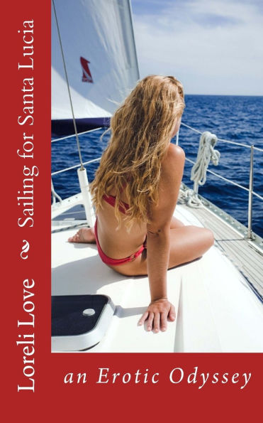 Sailing for Santa Lucia: an Erotic Odyssey