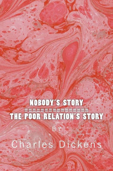 Nobody's Story / The Poor Relation's Story: Two Stories In One