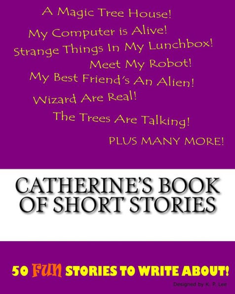 Catherine's Book Of Short Stories