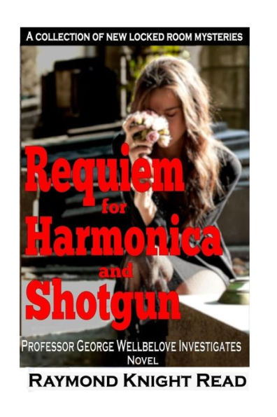 Requiem for Harmonica and Shotgun: Professor George Wellbelove Investigates