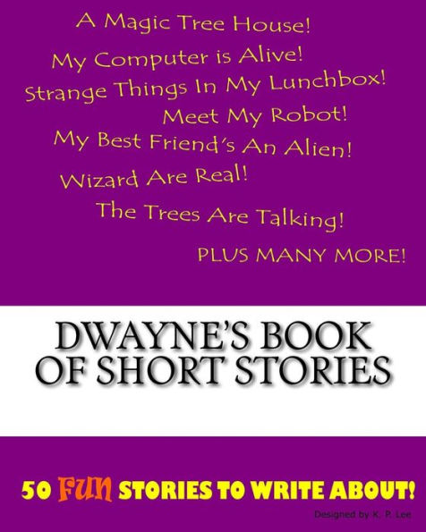 Dwayne's Book Of Short Stories