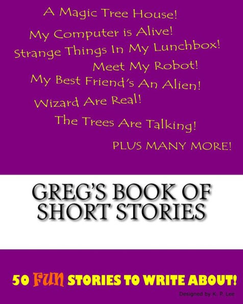 Greg's Book Of Short Stories