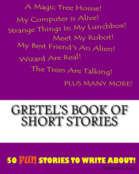 Gretel's Book Of Short Stories