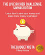 Live Richer Challenge: Savings Edition: Learn how to save your money and make more money in 22 days!