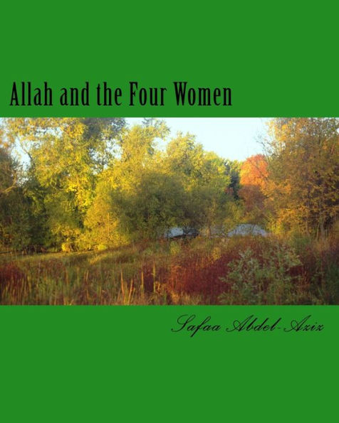Allah and the Four Women: Two in Hellfire and Two in Paradise