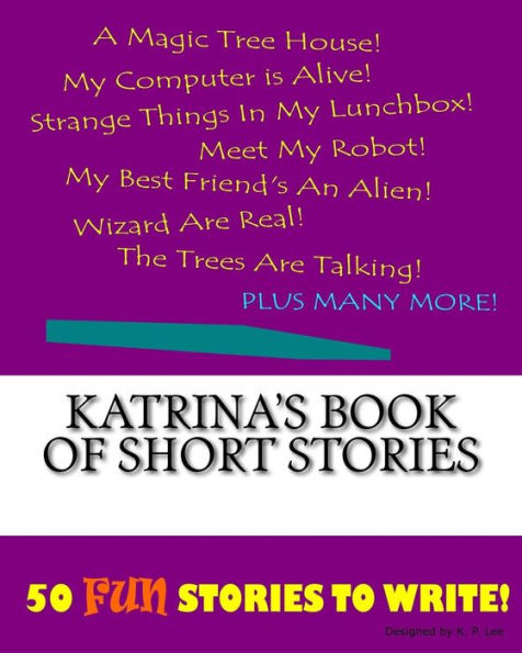 Katrina's Book Of Short Stories