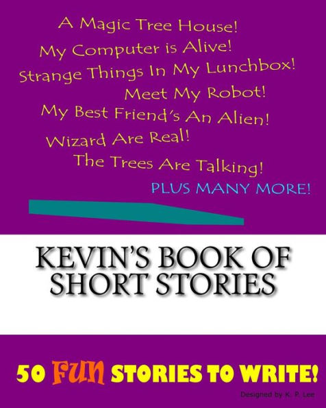 Kevin's Book Of Short Stories