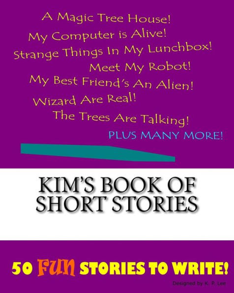 Kim's Book Of Short Stories