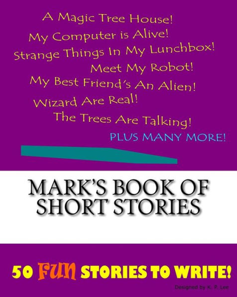 Mark's Book Of Short Stories