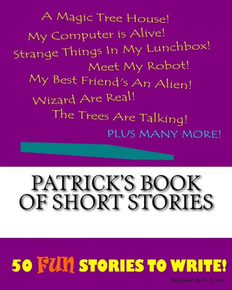 Patrick's Book Of Short Stories