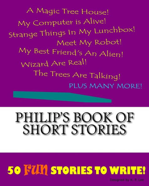 Philip's Book Of Short Stories