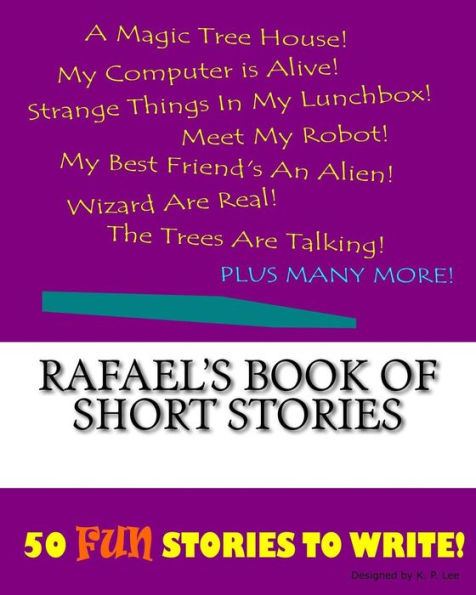 Rafael's Book Of Short Stories