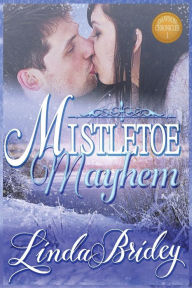 Title: Mistletoe Mayhem: Clean Historical Western Cowboy Romance Novel, Author: Linda Bridey