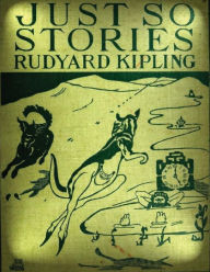 Title: Just so stories for little children (1902) by Rudyard Kipling, Author: Rudyard Kipling