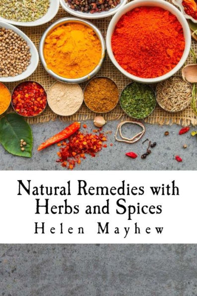 Natural Remedies with Herbs and Spices