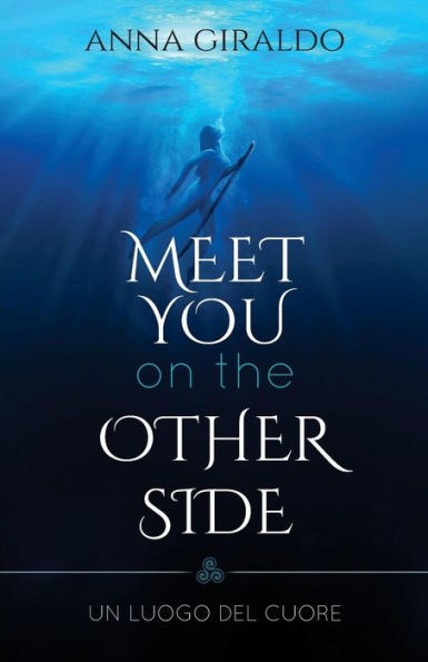 Meet you on the other side: Un luogo del cuore