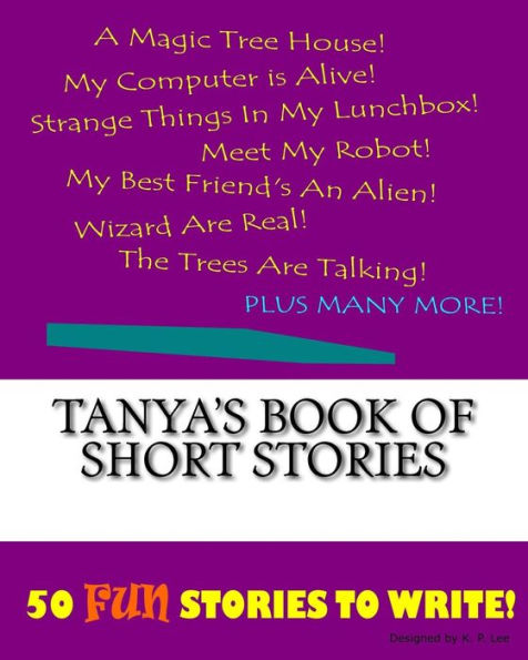 Tanya's Book Of Short Stories