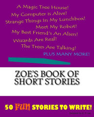 Title: Zoe's Book Of Short Stories, Author: K P Lee