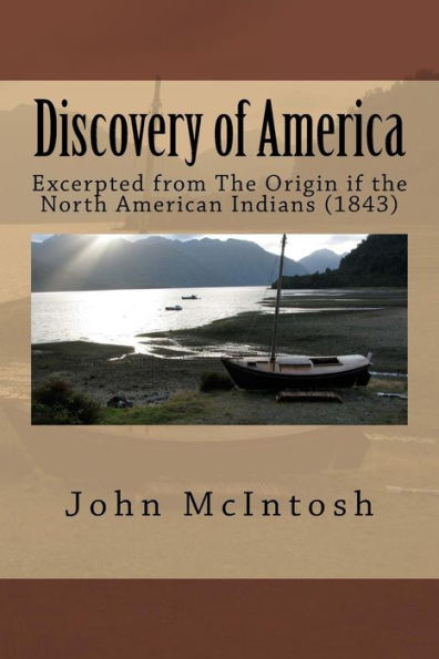 Discovery of America: Excerpted from The Origin if the North American Indians (1843)