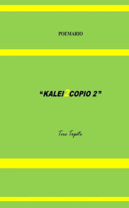 Title: Kalei2copio 2, Author: Tere Topete