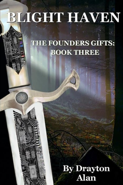 Blight Haven: The Founders Gifts Book 3
