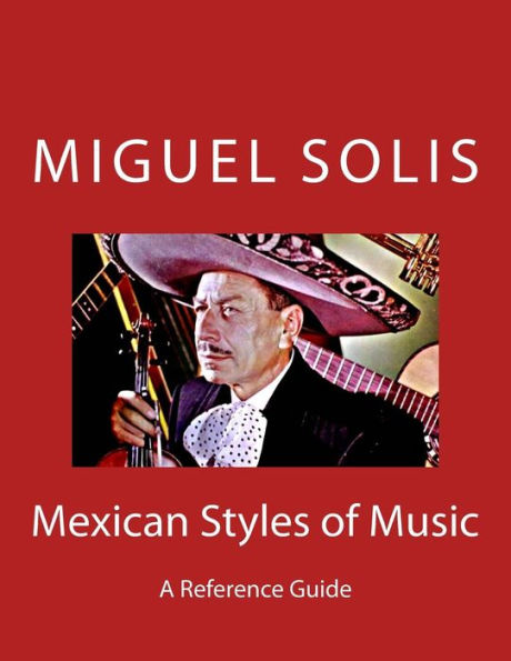 Mexican Styles of Music: A Reference Guide