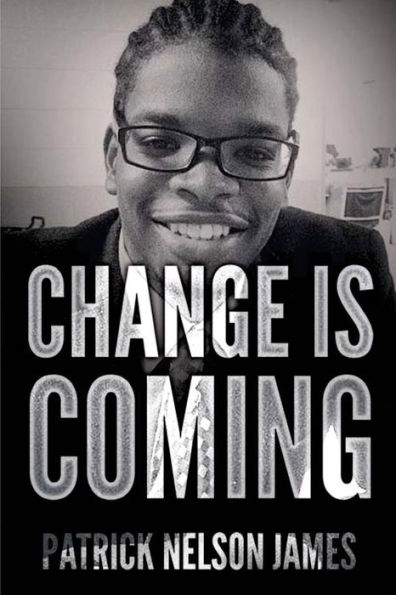 Change is Coming: With God All Things Are Possible