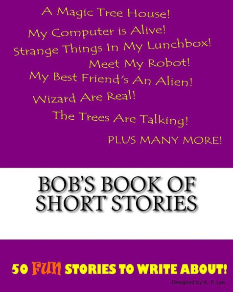 Bob's Book Of Short Stories