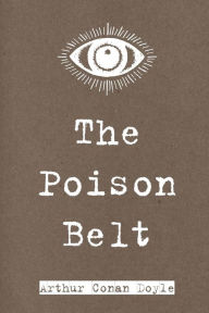 Title: The Poison Belt, Author: Arthur Conan Doyle