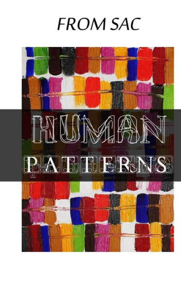 From Sac: Human Patterns