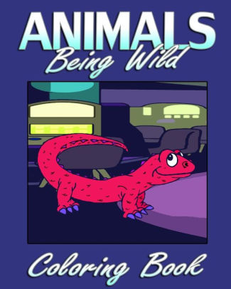 Animals Being Wild Coloring Book