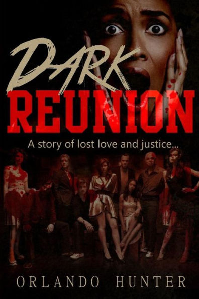 Dark Reunion: A Story of Lost Love and Justice