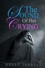 The Sound Of Her Crying