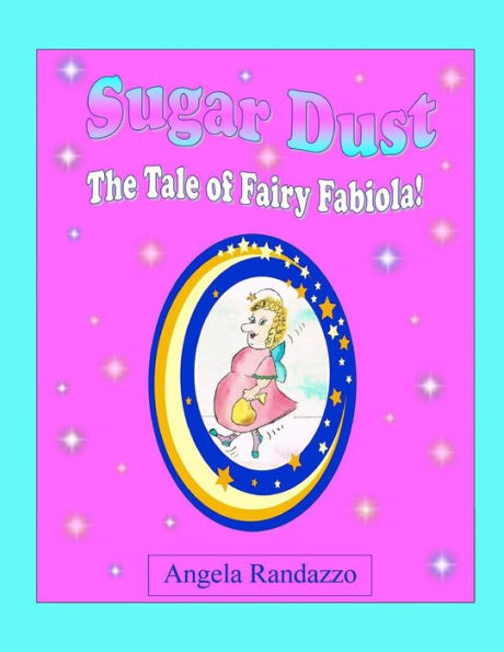 Sugar Dust: A Tale of Fairy Fabiola!