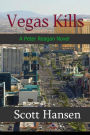 Vegas Kills: A Peter Reagan Novel