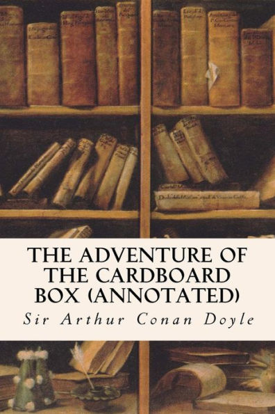 The Adventure of the Cardboard Box (annotated)