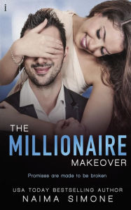 Title: The Millionaire Makeover, Author: Naima Simone
