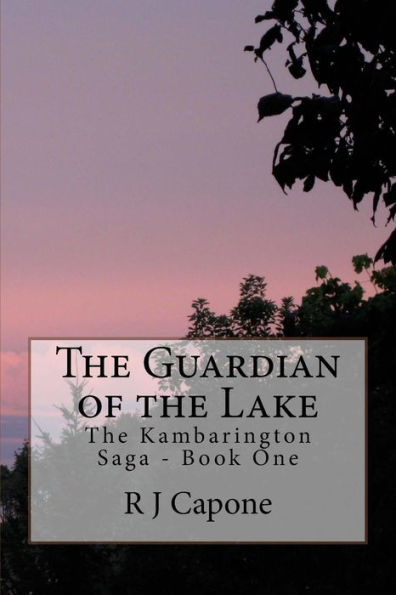 The Guardian of the Lake: The Kambarington Saga - Book One