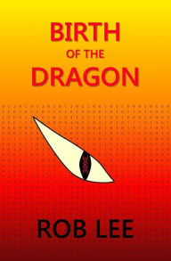 Title: Birth of the Dragon, Author: Rob Lee