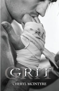 Title: Grit (A Dirty Sequel), Author: Cheryl McIntyre