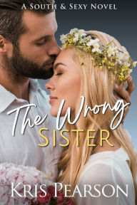Title: The Wrong Sister (Wellington Series #5), Author: Kris Pearson