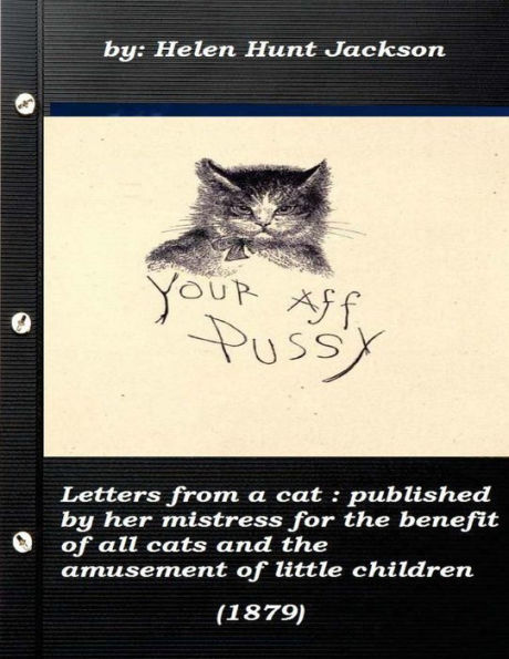 Letters from a cat: published by her mistress for the benefit of all cats and t