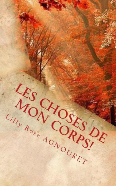 Les Choses de Mon Corps!: La Vie d'Al