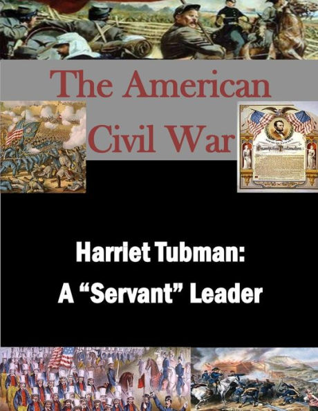 Harriet Tubman: A "Servant" Leader