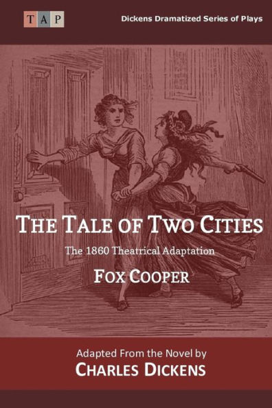 The Tale of Two Cities: The 1860 Theatrical Adaptation