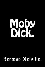 Title: Moby Dick., Author: Herman Melville